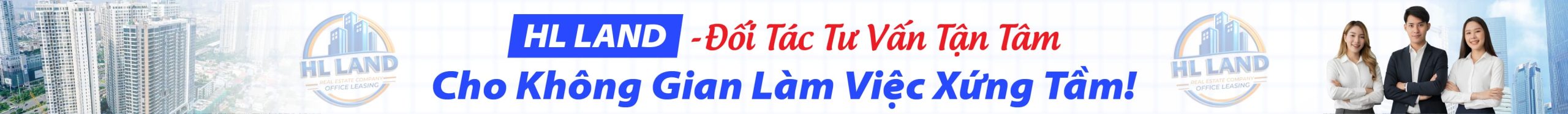 Thuê văn phòng Hà Nội – Liên hệ HL Land