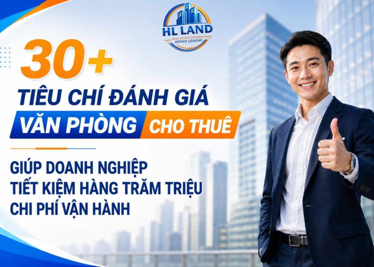 30 tiêu chí đánh giá văn phòng cho thuê