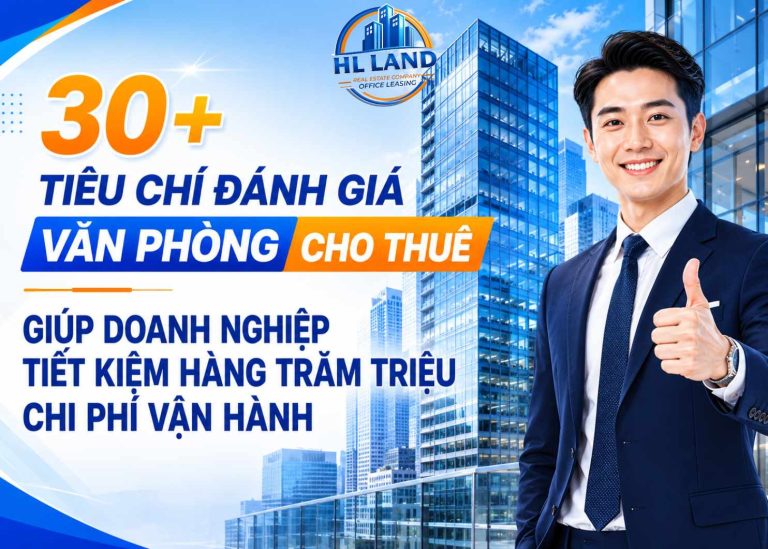 30+ Tiêu chí đánh giá văn phòng cho thuê