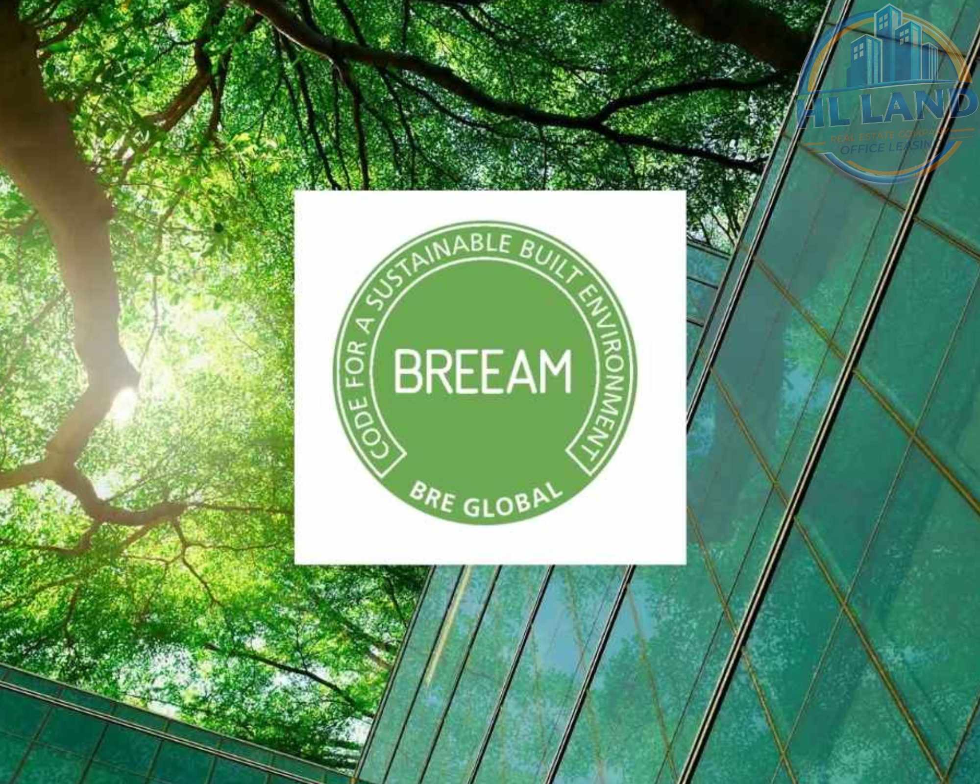 BREEAM – Bộ tiêu chuẩn công trình xanh của Anh
