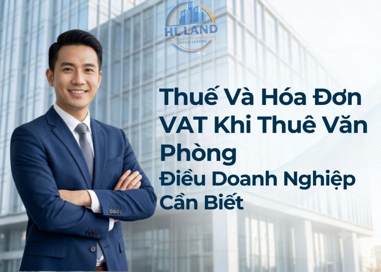 Thuế Và Hóa Đơn VAT Khi Thuê Văn Phòng Điều Doanh Nghiệp Cần Biết