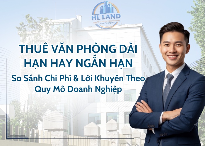Thuê văn phòng dài hạn hay ngắn hạn