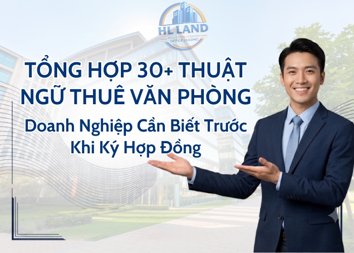 Tổng hợp 30+ thuật ngữ thuê văn phòng