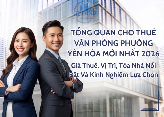 Tổng quan cho thuê văn phòng phường Yên Hòa