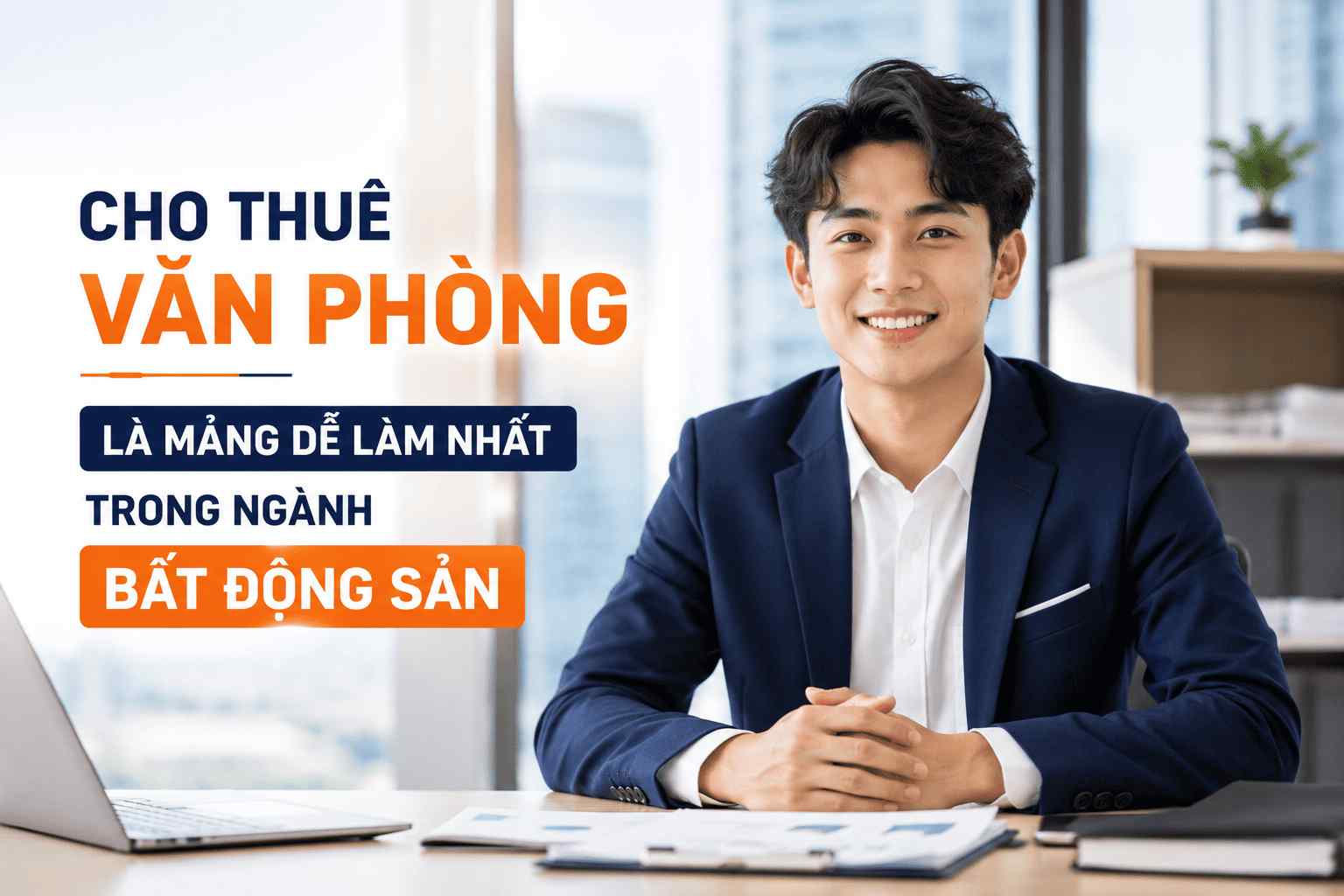 làm nhân viên kinh doanh bất động sản dễ nhất là nhân viên tư vấn cho thuê văn phòng