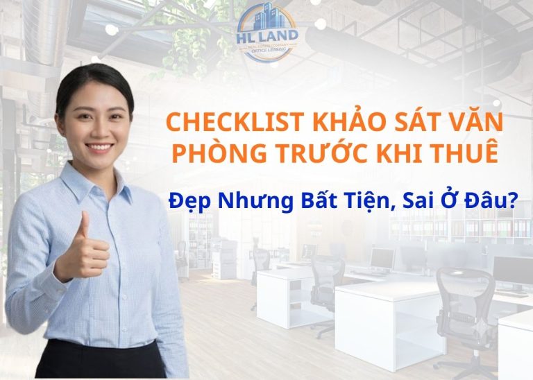 Checklist Khảo Sát Văn Phòng Trước Khi Thuê
